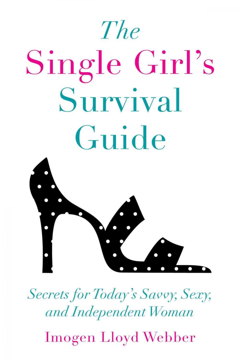 Big bigCover of The Single Girl's Survival Guide
