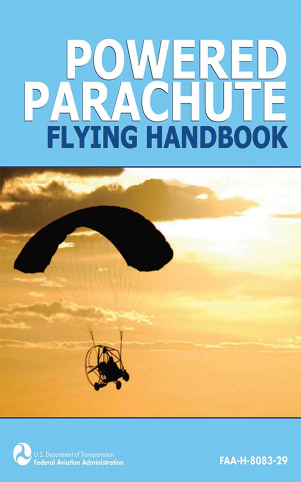 Big bigCover of Powered Parachute Flying Handbook (FAA-H-8083-29)