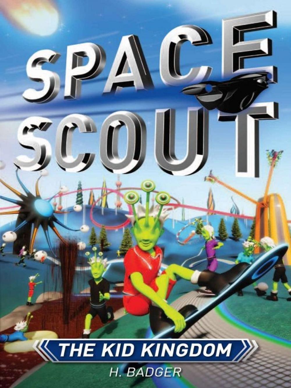 Big bigCover of Space Scout: The Kid Kingdom