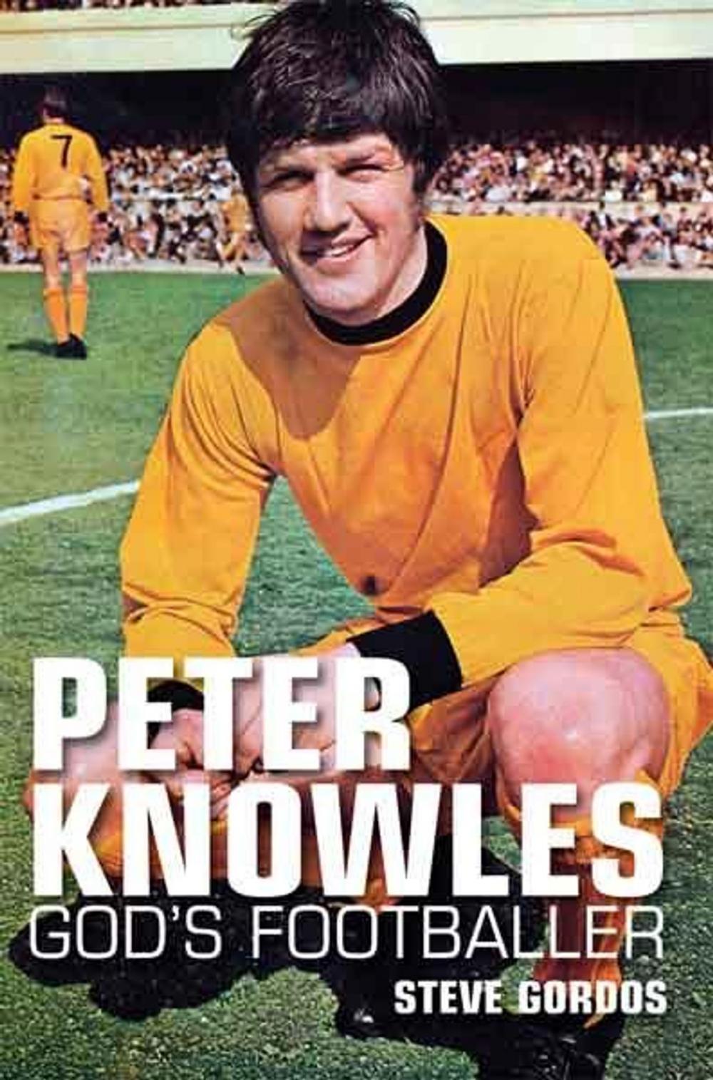 Big bigCover of Peter Knowles - Gods Footballer
