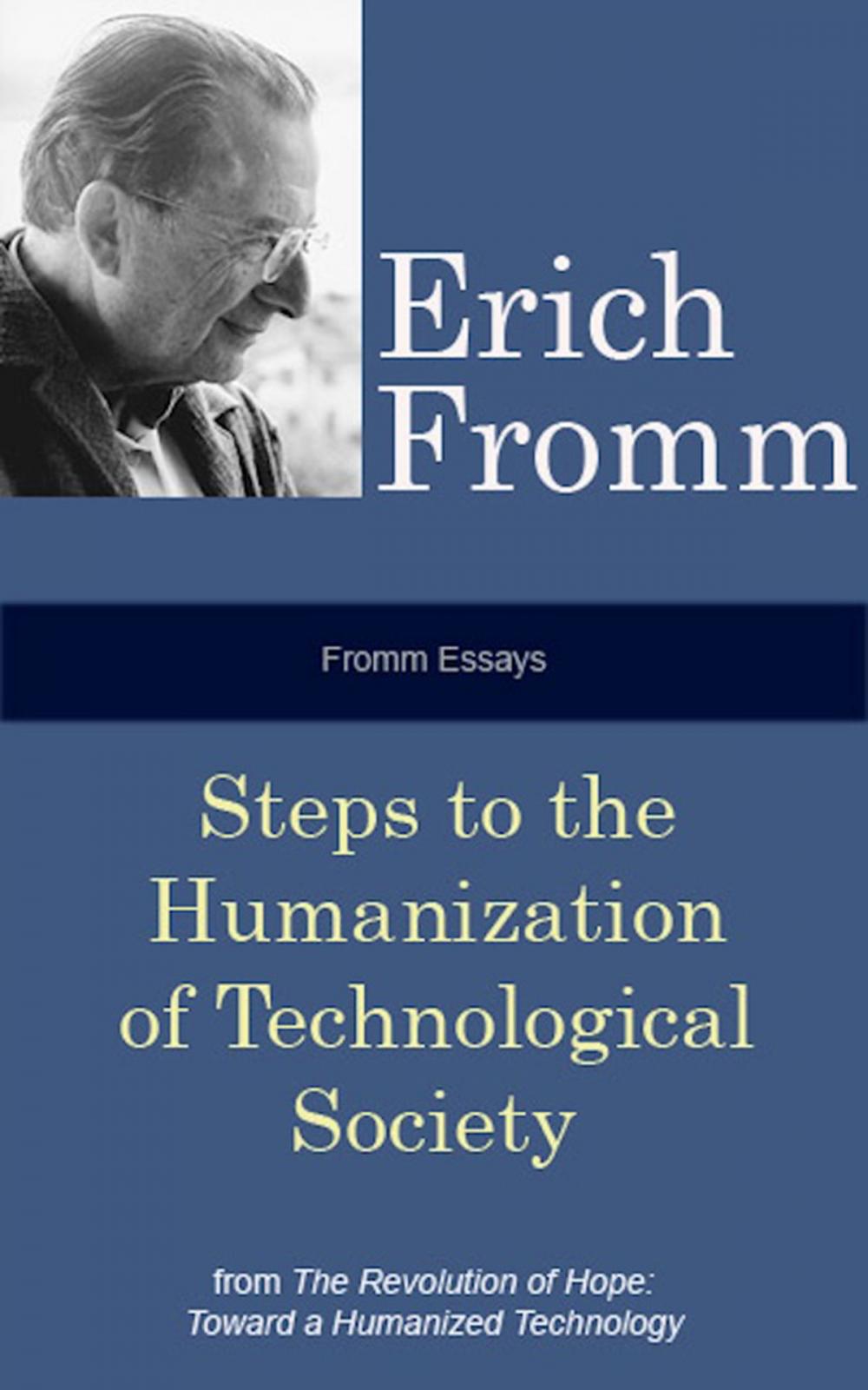 Big bigCover of Fromm Essays: Steps to the Humanization of Technological Society