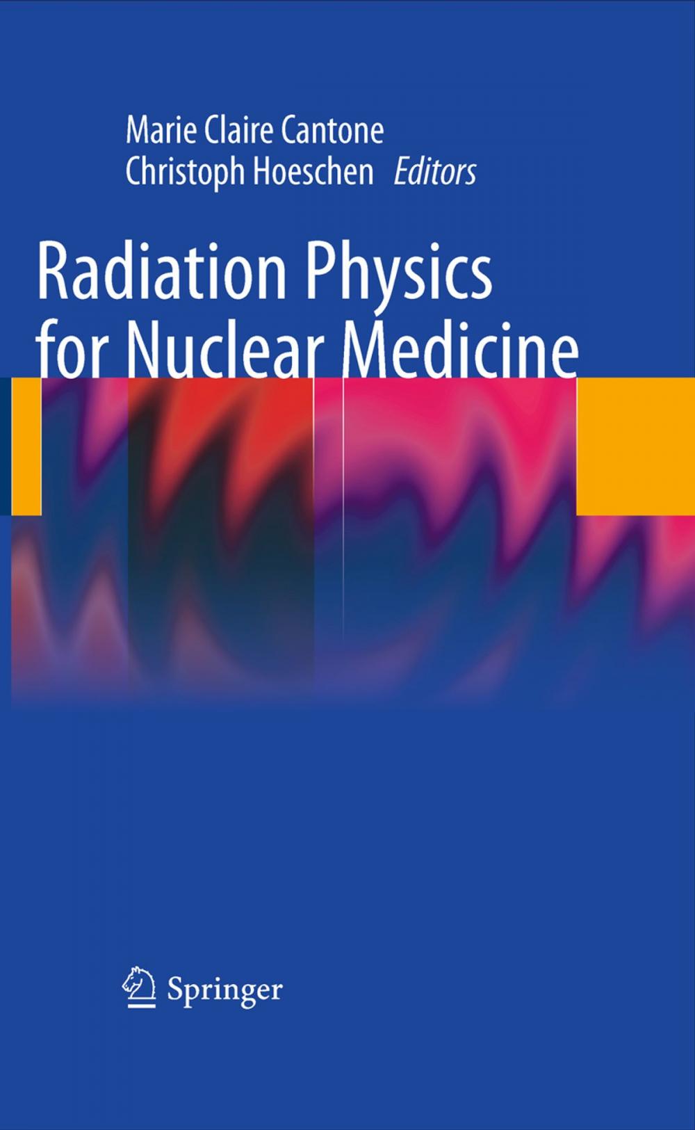 Big bigCover of Radiation Physics for Nuclear Medicine