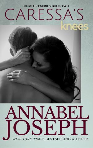 Cover of the book Caressa's Knees by Annabel Joseph