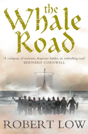 Cover of the book The Whale Road (The Oathsworn Series, Book 1) by Cathy Glass