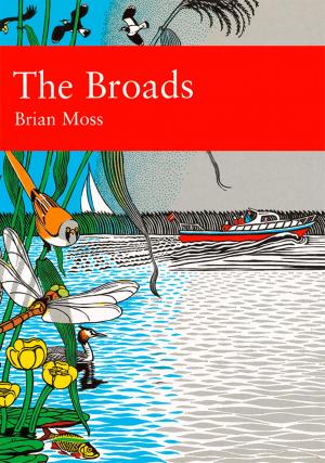Cover of the book The Broads (Collins New Naturalist Library, Book 89) by Steve Korte