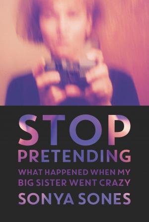 Cover of the book Stop Pretending by Natalie C. Parker