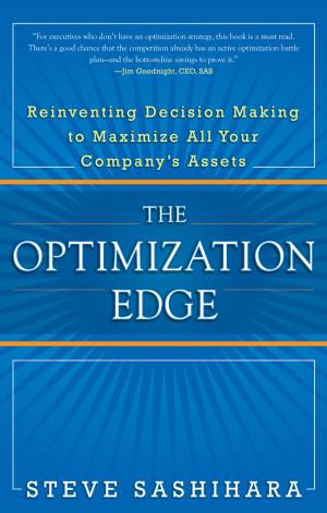 Cover of the book The Optimization Edge: Reinventing Decision Making to Maximize All Your Company's Assets by Jeremey Donovan