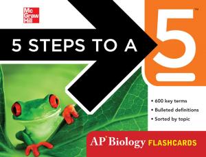 Cover of the book 5 Steps to a 5 AP Biology Flashcards by Michael J. Silverstein, Dylan Bolden, Rune Jacobsen, Rohan Sajdeh