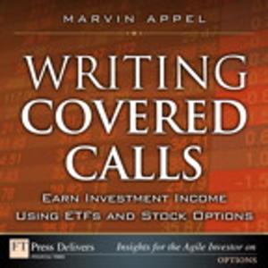 Cover of the book Writing Covered Calls: Earn Investment Income Using ETFs and Stock Options by Julie C. Meloni