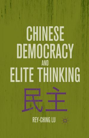 Cover of the book Chinese Democracy and Elite Thinking by Marshall Gregory, Melissa Valiska Gregory
