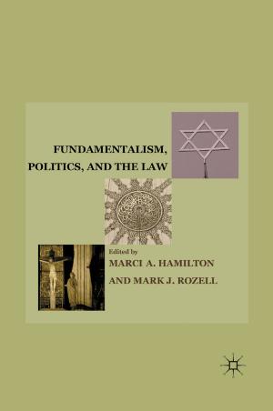 Cover of the book Fundamentalism, Politics, and the Law by David A. Reilly, David Castillo, David Schmid, John Edgar Browning