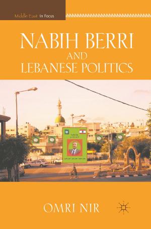 Cover of the book Nabih Berri and Lebanese Politics by Martin Selmi