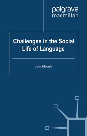 Cover of the book Challenges in the Social Life of Language by Dr Othon Anastasakis, David Madden, Elizabeth Roberts