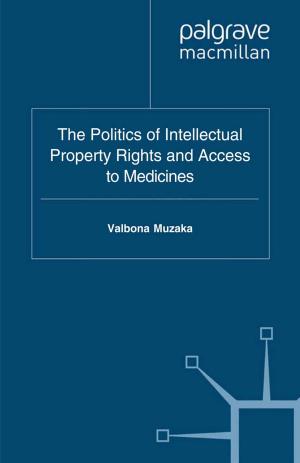 Cover of the book The Politics of Intellectual Property Rights and Access to Medicines by S. Crocker