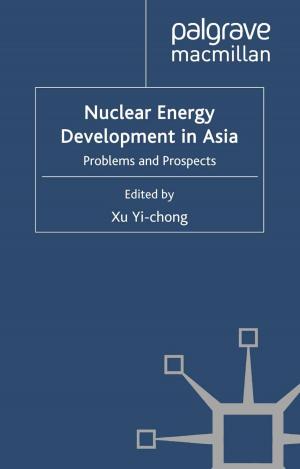 Cover of the book Nuclear Energy Development in Asia by Valeria P. Babini, Chiara Beccalossi, Lucy Riall
