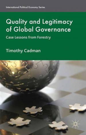 Cover of the book Quality and Legitimacy of Global Governance by S. McDowell, M. Braniff