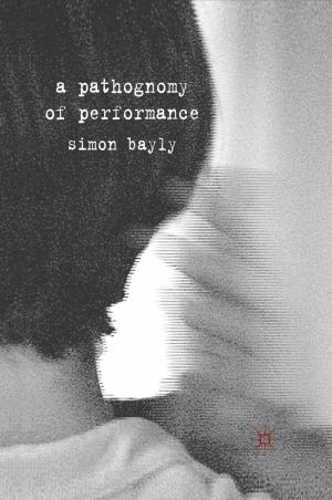 Cover of the book A Pathognomy of Performance by S. Read