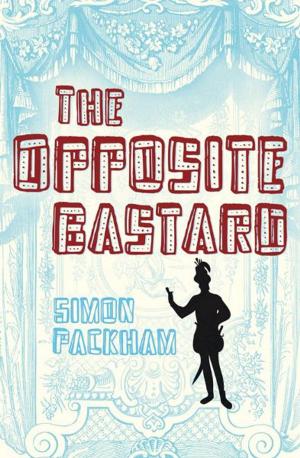 Cover of the book The Opposite Bastard by C. Steven Ellis