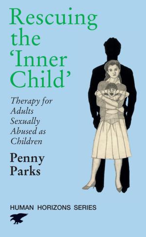 Cover of the book Rescuing the 'Inner Child' by Wendy Jones