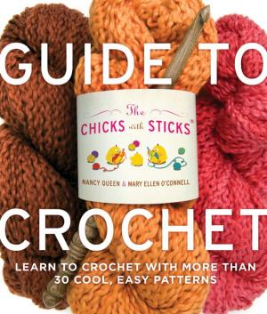Book cover of The Chicks with Sticks Guide to Crochet