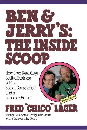 Cover of the book Ben &amp; Jerry's: The Inside Scoop by Rene Gutteridge