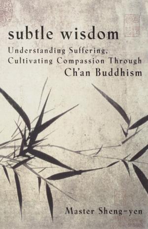 Cover of the book Subtle Wisdom by Taitetsu Unno