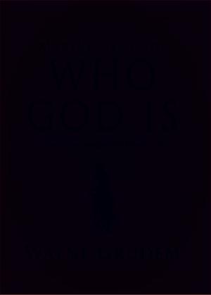 Cover of the book Making Sense of Who God Is by Ryan O'Dowd, Tremper Longman III, Scot McKnight