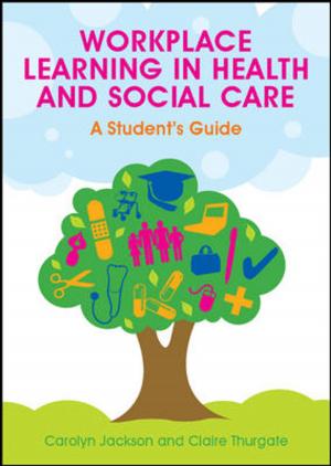 Cover of the book Workplace Learning In Health And Social Care: A Student'S Guide by Roland Gareis, David L. Cleland