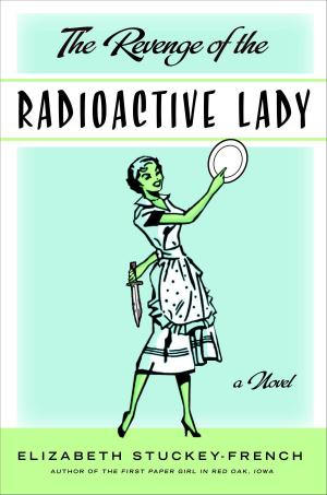 Cover of the book The Revenge of the Radioactive Lady by Scott Alexander, Larry Karaszewski, Tyler Stallings