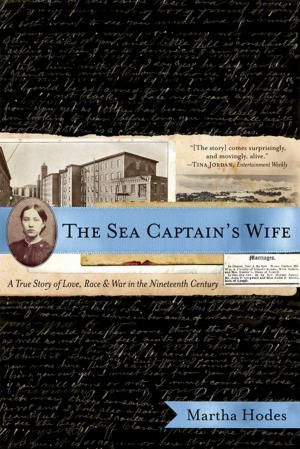 Cover of the book The Sea Captain's Wife: A True Story of Love, Race, and War in the Nineteenth Century by Patrick O'Brian
