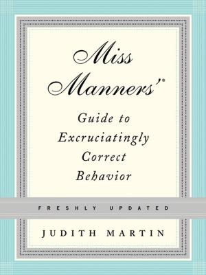 bigCover of the book Miss Manners' Guide to Excruciatingly Correct Behavior (Freshly Updated) by 