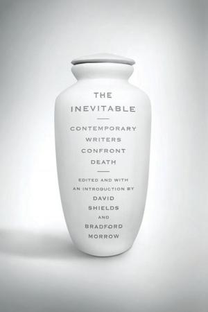 Cover of the book The Inevitable: Contemporary Writers Confront Death by Erica Wagner