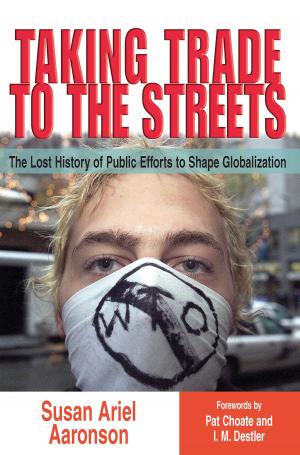 Cover of the book Taking Trade to the Streets by Kira Sanbonmatsu