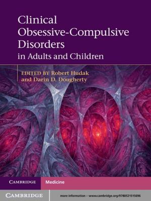 Cover of the book Clinical Obsessive-Compulsive Disorders in Adults and Children by Nicola Yelland, Carmel Diezmann, Deborah Butler