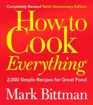 Cover of the book How to Cook Everything (Completely Revised 10th Anniversary Edition) by P. W. Singer, Emerson T. Brooking