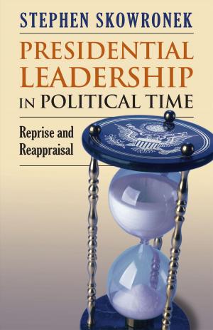 Cover of the book Presidential Leadership in Political Time by Franco David Macri