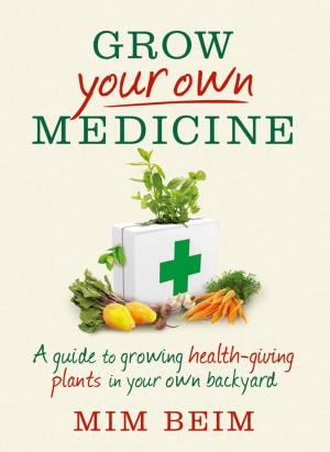 Cover of the book Grow Your Own Medicine by John Croucher