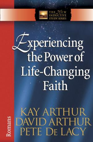 Book cover of Experiencing the Power of Life-Changing Faith