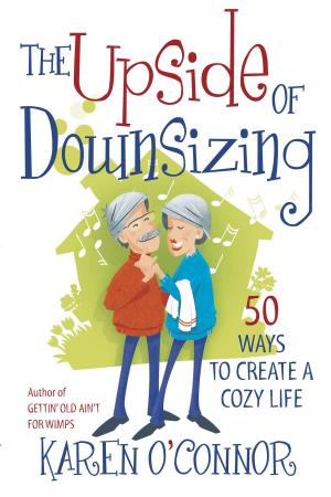 Cover of the book The Upside of Downsizing by Elizabeth George