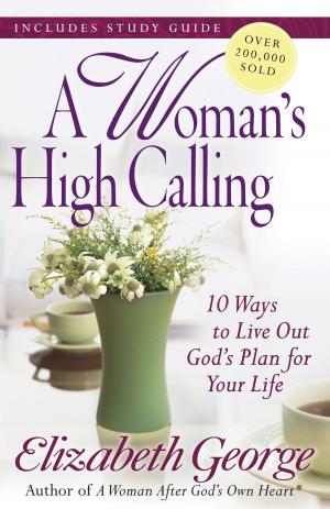 Cover of the book A Woman's High Calling by June Hunt