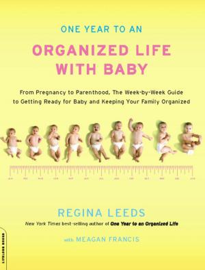 Cover of the book One Year to an Organized Life with Baby by Marilynne K. Roach