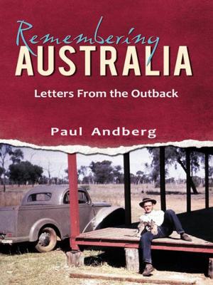 Cover of the book Remembering Australia- Letters from the Outback by Charles H. Bertram