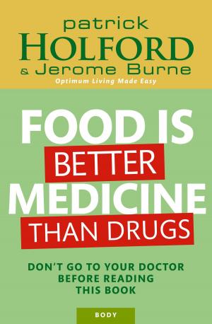 Cover of the book Food is Better Medicine than Drugs by Barbara Cardy