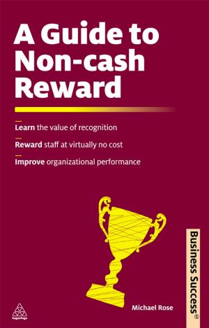 Cover of the book A Guide to Non-Cash Reward by Lisa Spencer-Arnell, Liz Wilson, Stephen Neale