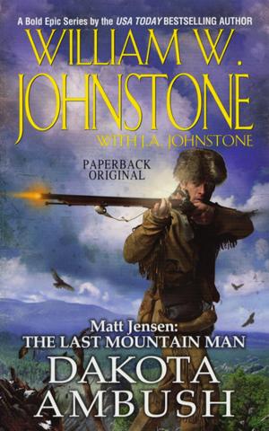 Cover of the book Dakota Ambush by William W. Johnstone, J.A. Johnstone