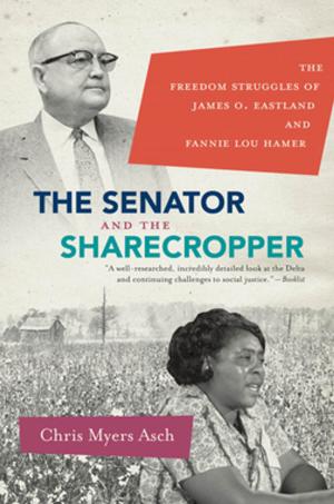 Cover of the book The Senator and the Sharecropper by Peggy Chong