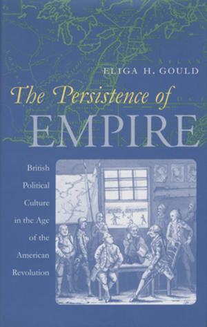 Cover of the book The Persistence of Empire by Alexander B. Haskell