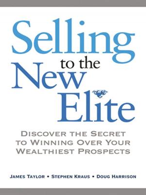 Cover of the book Selling to The New Elite by Kevin Wilson, Jennifer Wauson