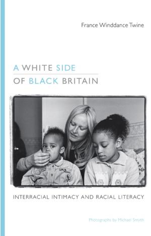 Cover of the book A White Side of Black Britain by David Scott