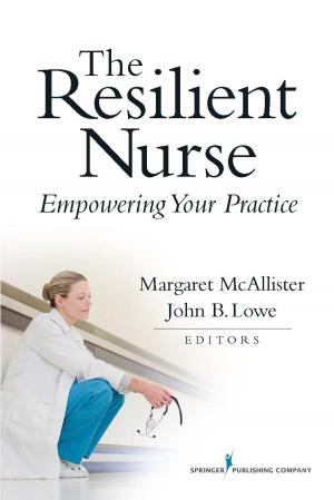 Cover of the book The Resilient Nurse by Raymond L. Goldsteen, DrPH, Karen Goldsteen, PhD, MPH